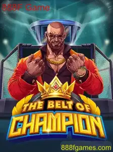 TheBeltOfChampion - A Experiência Ultimate de Jogo com 888F Game